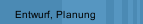 Entwurf, Planung